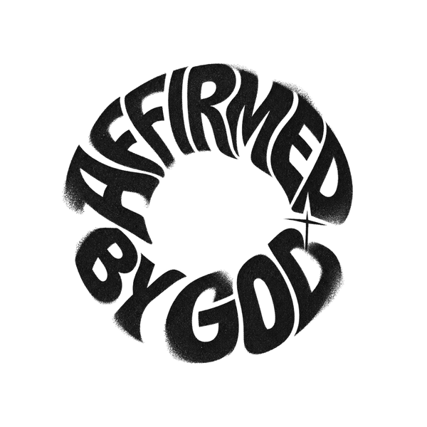 Affirmed By God